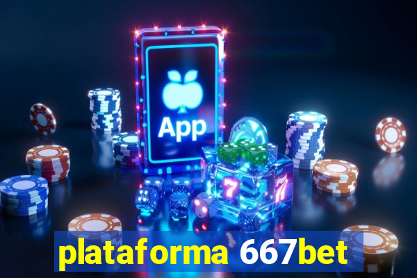 plataforma 667bet